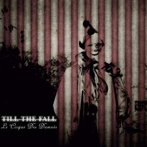 Till The Fall : Le Cirque des Damnés